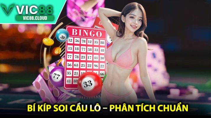 Bí Kíp Soi Cầu Lô – Phân Tích Chuẩn