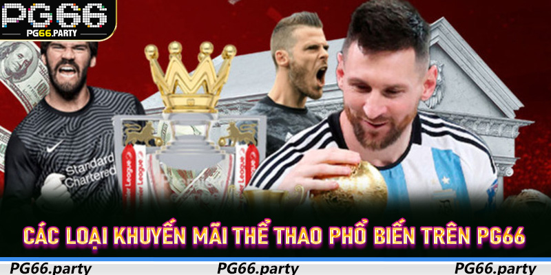 Các loại khuyến mãi thể thao phổ biến trên PG66