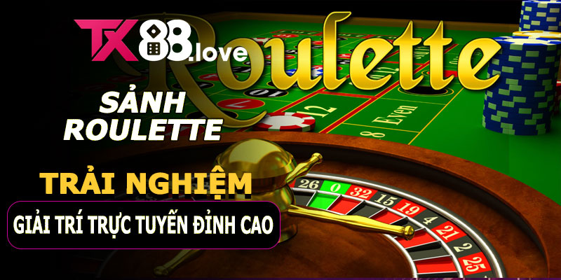 Sảnh Roulette – Hứng thú từ vòng quay may mắn