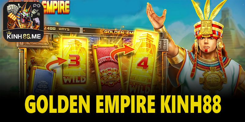 Cảm hứng tạo nên game slot Golden Empire